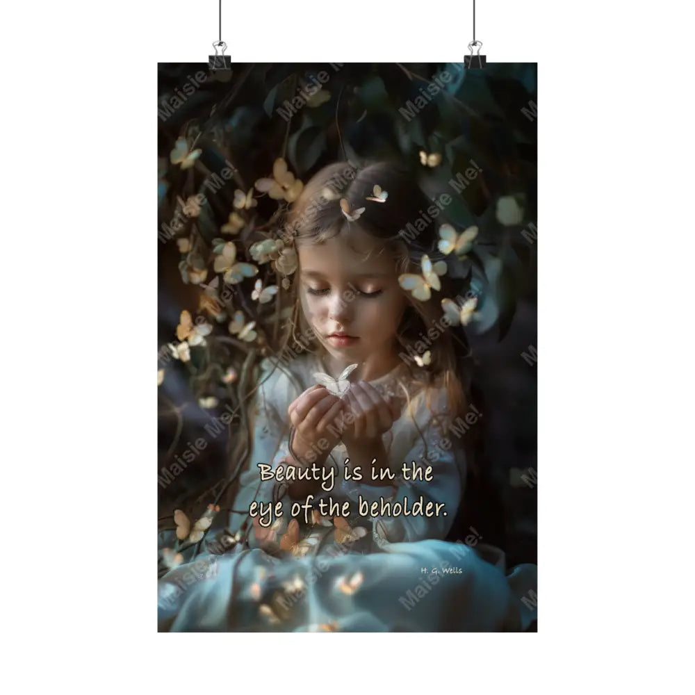 Beauty Is In The Eye Of Beholder - Matte Vertical Poster 12″ X 18″ /