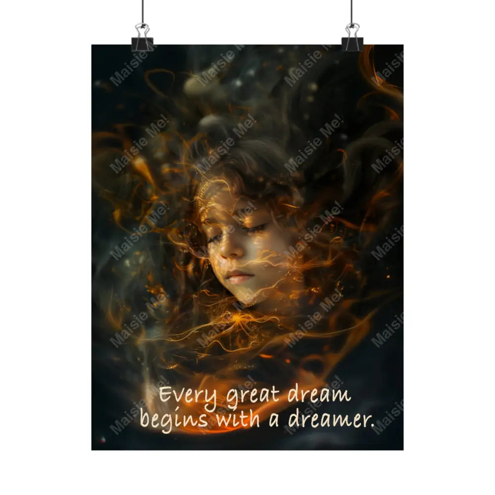 Dreamer - Matte Vertical Posters 10’ X 13’ / Poster